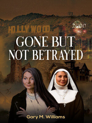 cover image of Gone But Not Betrayed